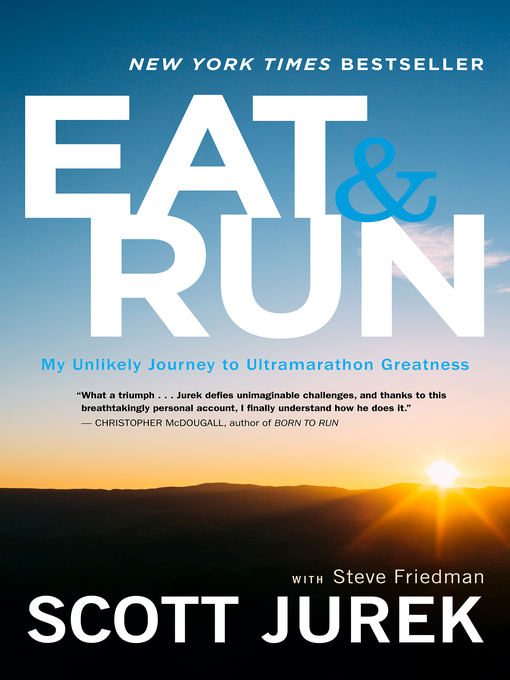 Title details for Eat and Run by Scott Jurek - Available